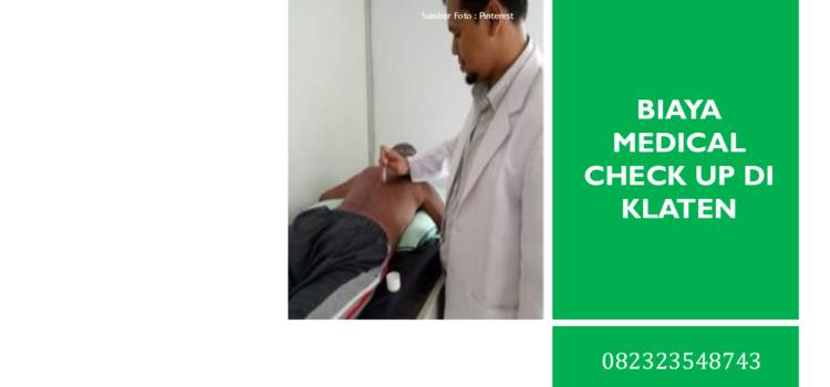 Biaya Medical Check Up di Klaten: Pilihan Terbaik untuk Kesehatan Anda
