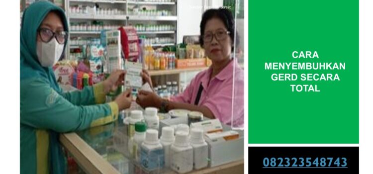 Cara Menyembuhkan GERD Secara Total