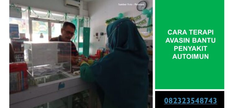 Cara Terapi Avasin Bantu Penyakit Autoimun
